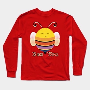 Bee Happy - Bee You! Long Sleeve T-Shirt